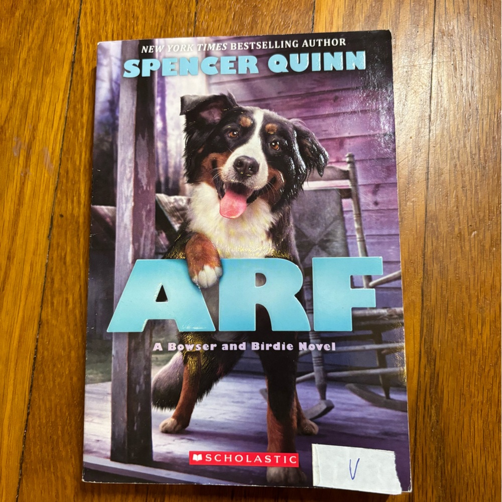ARF A Bowser & Birdie Novel by Spencer Quinn